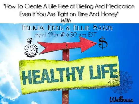 Part II - How To Create A Life Free of Dieting and Medication